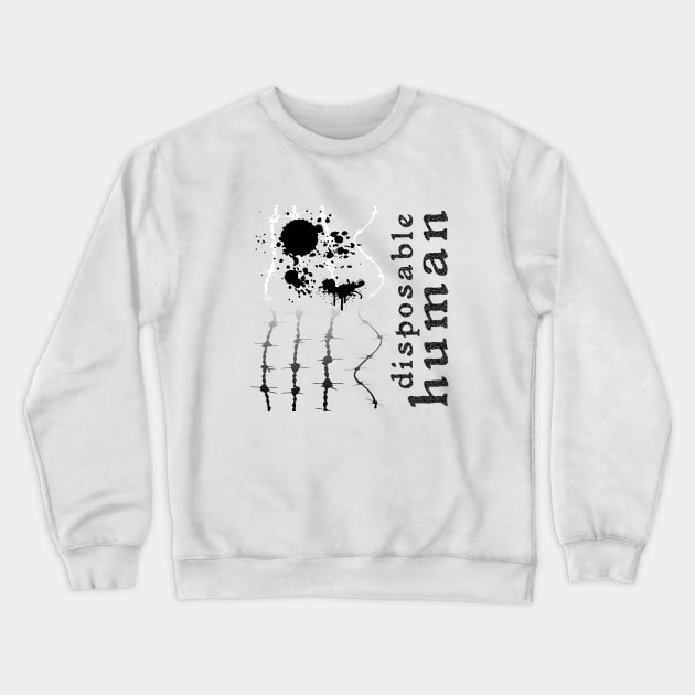 Disposable Human Crewneck Sweatshirt by Gaspar Avila